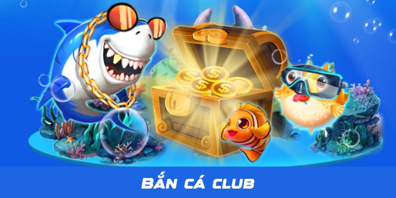 Ban Ca Club